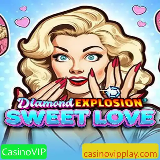Descubra o Fascinante Mundo de DiamondExplosionSweetLove no CasinoVIP
